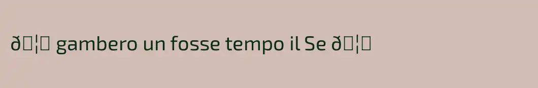 🦐 gambero un fosse tempo il Se 🦐